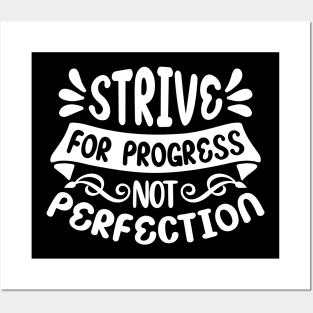 strive for progress not perfection Posters and Art